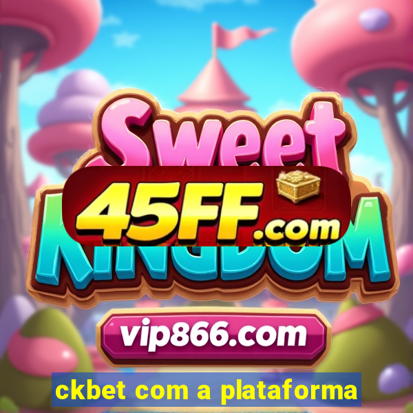 ckbet com a plataforma